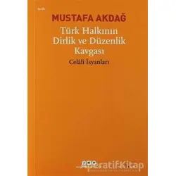 Türk Halkının Dirlik ve Düzenlik Kavgası - Mustafa Akdağ - Yapı Kredi Yayınları