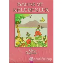 Bahar ve Kelebekler - Ömer Seyfettin - Altın Kitaplar