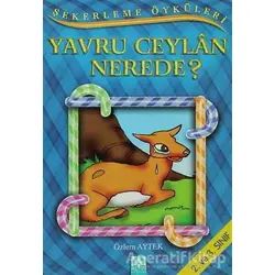 Yavru Ceylan Nerede? - Özlem Aytek - Altın Kitaplar