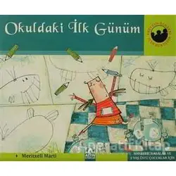 Okuldaki İlk Günüm - Meritxell Marti - Altın Kitaplar