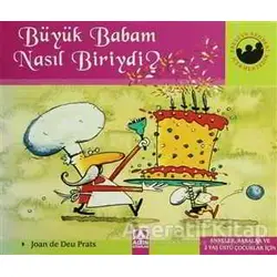 Büyük Babam Nasıl Biriydi? - Joan de Deu Prats - Altın Kitaplar