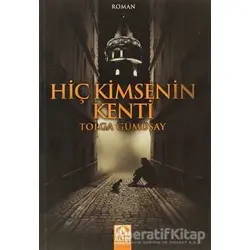 Hiç Kimsenin Kenti - Tolga Gümüşay - Altın Kitaplar