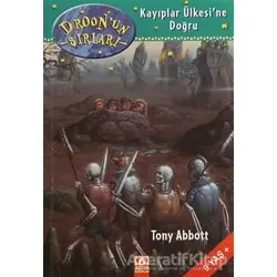 Droon’un Sırları - Kayıplar Ülkesi’ne Doğru - Tony Abbott - Altın Kitaplar