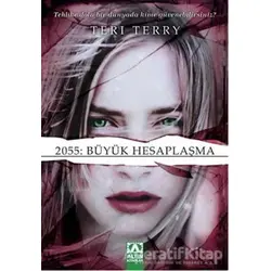 2055 Büyük Hesaplaşma - Teri Terry - Altın Kitaplar