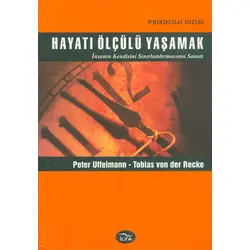 Hayatı Ölçülü Yaşamak İlya Yayınevi