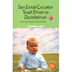 İleri Zekalı Çocukları Tespit Etmek ve Desteklemek - Monika Jost - İlya Yayınevi