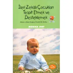 İleri Zekalı Çocukları Tespit Etmek ve Desteklemek - Monika Jost - İlya Yayınevi