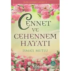 Cennet ve Cehennem Hayatı - İsmail Mutlu - Mutlu Yayınevi