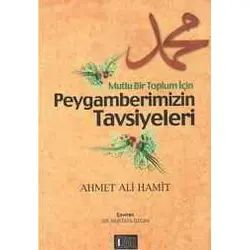 Mutlu Bir Toplum İçin Peygamberimizin Tavsiyesi - Kolektif - Özgü Yayıncılık