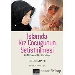 İslamda Kız Çocuğunun Yetiştirilmesi - Musa Hatib - Özgü Yayıncılık
