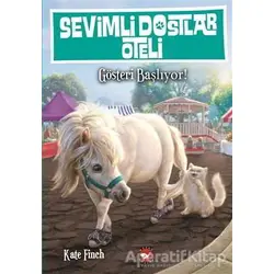 Sevimli Dostlar Oteli 4. Kitap: Gösteri Başlıyor - Kate Finch - Beyaz Balina Yayınları