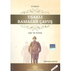 Uşaklı Ramazan Çavuş - Mustafa Akgün - Akgün Yayınları