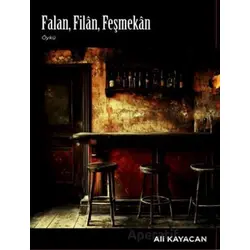 Falan ,Filân ,Feşmekân - Ali Kayacan - Deka Yayınları