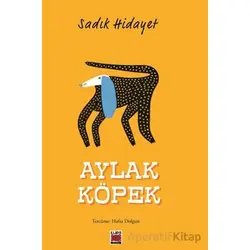 Aylak Köpek - Sadık Hidayet - Elips Kitap