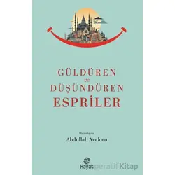 Güldüren ve Düşündüren Espriler - Abdullah Arıdoru - Hayat Yayınları