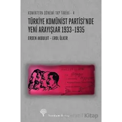 Türkiye Komünist Partisi’nde Yeni Arayışlar 1933-1935 - Erden Akbulut - Yordam Kitap