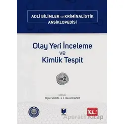 Olay Yeri İnceleme ve Kimlik Tespit – Cilt 2 - Kolektif - Adalet Yayınevi