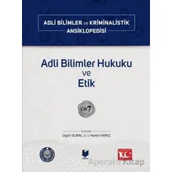 Adli Bilimler Hukuku ve Etik – Cilt 7 - Kolektif - Adalet Yayınevi