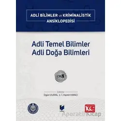 Adli Temel Bilimler Adli Doğa Bilimleri – Cilt 8 - Kolektif - Adalet Yayınevi
