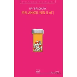 Melankolinin İlacı - Ray Bradbury - İthaki Yayınları