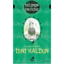 Bilimin Öncüleri- Sosyoloji İlminin Babası: İbni Haldun - Ayşe Can Yağmur - Erdem Çocuk