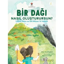 Bir Dağı Nasıl Oluşturursun? - 9 Basit Adım ve 100 Milyon Yıl Yeterli!
