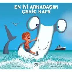 En İyi Arkadaşım Çekiç Kafa - Jeanne Willis - 1001 Çiçek Kitaplar