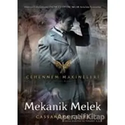 Cehennem Makineleri Birinci Kitap : Mekanik Melek - Cassandra Clare - Artemis Yayınları