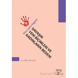 Savaşın Yeni Biçimleri ve Kadınların Bedeni - Rita Laura Segato - Otonom Yayıncılık