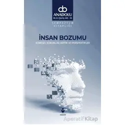 İnsan Bozumu - Küresel Sorunlar, Kritik ve Perspektifler - Kolektif - Tire Kitap