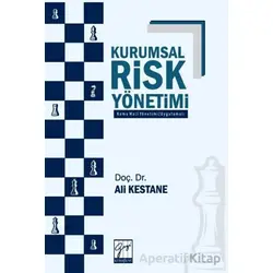 Kurumsal Risk Yönetimi (Kamu Mali Yönetimi – Uygulamalı) - Ali Kestane - Gazi Kitabevi