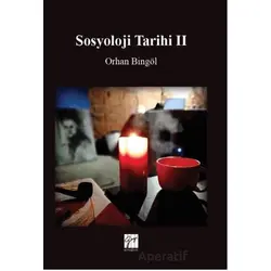 Sosyoloji Tarihi II - Orhan Bingöl - Gazi Kitabevi