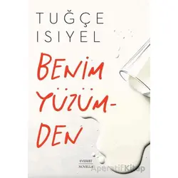 Benim Yüzümden - Tuğçe Isıyel - Everest Yayınları