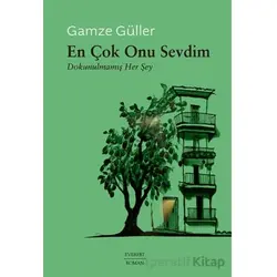 En Çok Onu Sevdim - Gamze Güller - Everest Yayınları