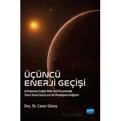 Üçüncü Enerji Geçişi - Caner Güney - Nobel Akademik Yayıncılık