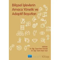Bilişsel İşlevlerin Amaca Yönelik ve Adaptif Boyutları - Alper Açık - Nobel Akademik Yayıncılık