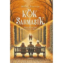 Kök Sarmaşık - Melek Ercivan - İkinci Adam Yayınları