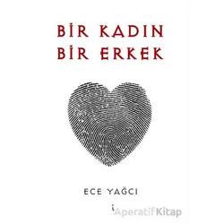 Bir Kadın Bir Erkek - Ece Yağcı - İkinci Adam Yayınları