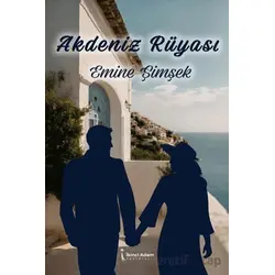 Akdeniz Rüyası - Emine Şimşek - İkinci Adam Yayınları
