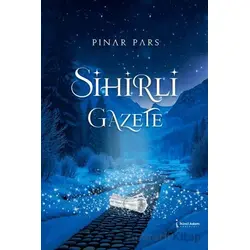 Sihirli Gazete - Pınar Pars - İkinci Adam Yayınları