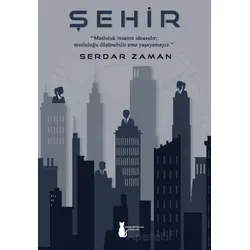 Şehir - Serdar Zaman - Sokak Kitapları Yayınları