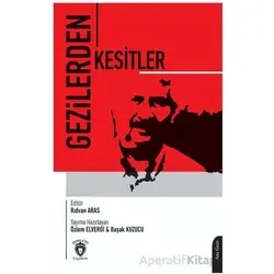 Gezilerden Kesitler - İbrahim Gerede - Dorlion Yayınları