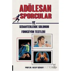Adölesan Erkek Sporcular ve Sedanterlerde Solunum Fonksiyon Testleri