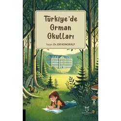 Türkiye’de Orman Okulları - Elif Konoralp - Akademisyen Kitabevi