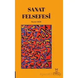 Sanat Felsefesi - Bayram Dede - Akademisyen Kitabevi