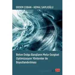 Beton Dolgu Barajların Meta-Sezgisel Optimizasyon Yöntemler ile Boyutlandırılması