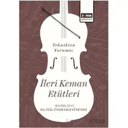 Teknikten Yoruma: İleri Keman Etütleri - Ezgi Yürümez - Eğitim Yayınevi - Bilimsel Eserler