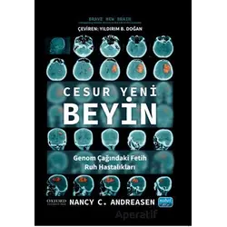 Cesur Yeni Beyin - Nancy C. Andreasen - Nobel Akademik Yayıncılık