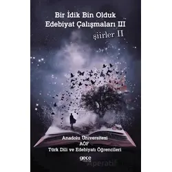 Bir İdik Bin Olduk Edebiyat Çalışmaları 3 - Hasan Güneş - Gece Kitaplığı