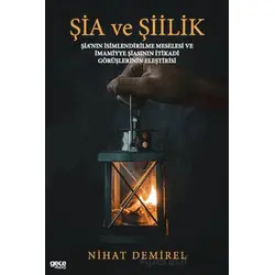 Şia ve Şiilik - Nihat Demirel - Gece Kitaplığı